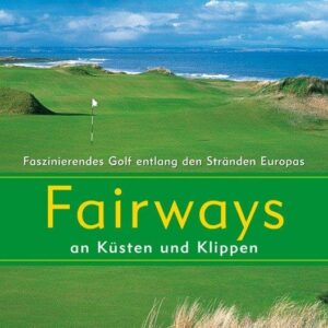Fairways an Küsten und Klippen - Hans-Joachim Walter